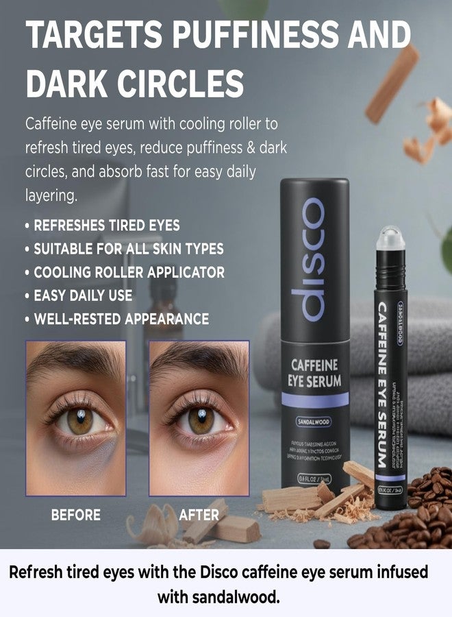 Disco Eye Serum, 12% Caffeine 8% Hyaluronic Acid, Niacinamide Peptides, Puffy Bags Fine Lines Dark Circles Wrinkles, Sandalwood - Hydrating Vitamin C 360° Roller Massage Ball Anti-Aging Cream 0.5oz - Image 3