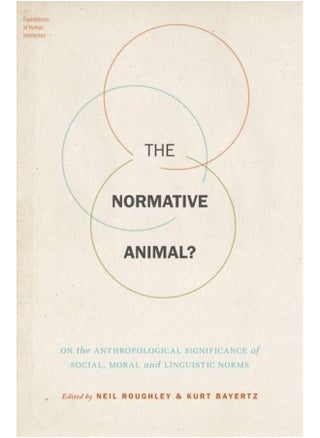 The Normative Animal?: On the Anthropological Significance of Social, Moral, and Linguistic Norms - pzsku/Z7D79B29E3BE1445F27A5Z/45/_/1738238197/cf476a8a-91cc-4631-8d34-f75923347c81