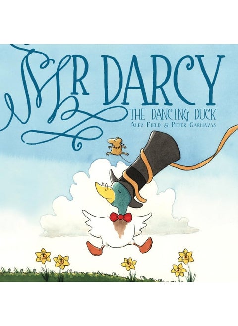 Mr Darcy the dancing duck: a charming story celerating the spring dancing season with favourite character Mr Darcy the duck. Part of: Mr Darcy (3 books)