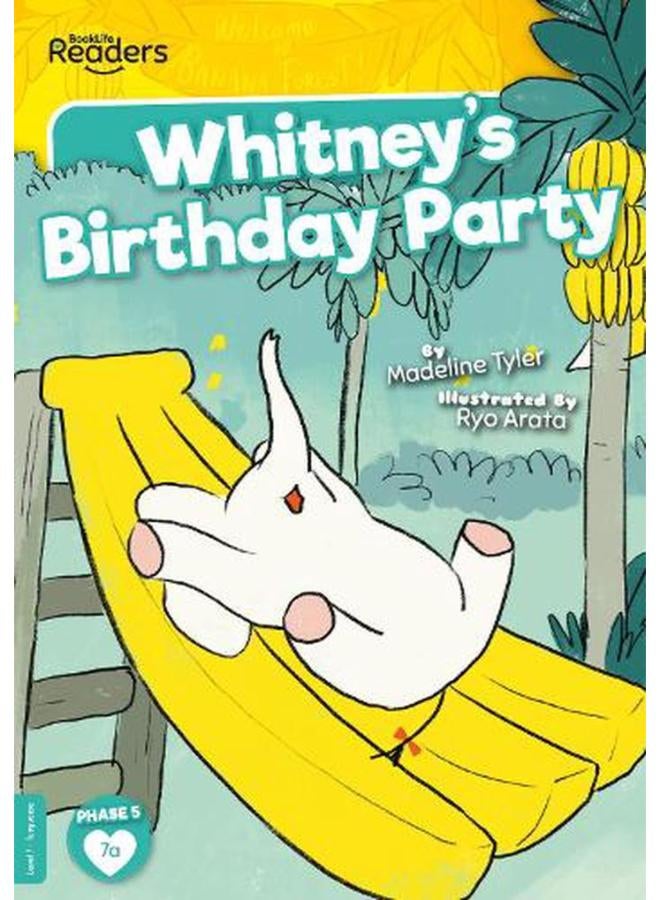 Whitney`s Birthday Party  BookLife Readers - Level 07 - Turquoise  Ed   1