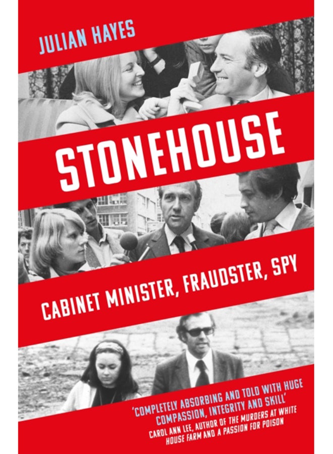 Stonehouse : Cabinet Minister, Fraudster, Spy