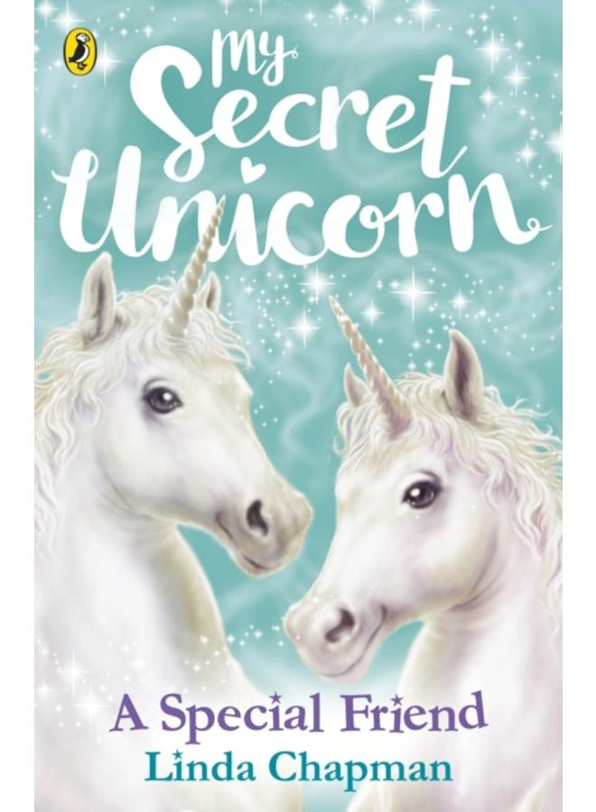 My Secret Unicorn: A Special Friend 