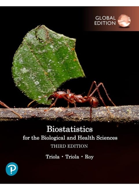 Biostatistics for the Biological and Health Sciences, Global Edition