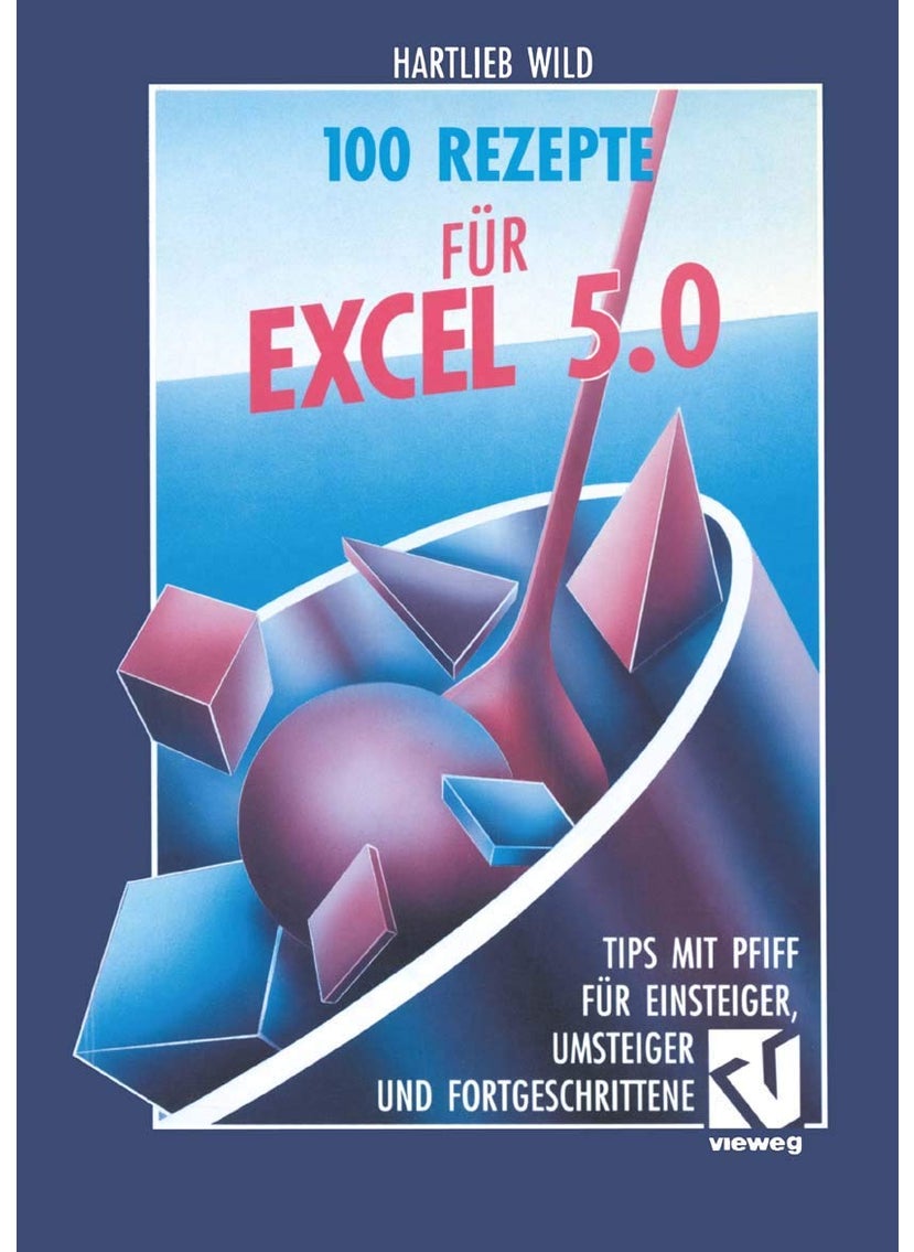100 Rezepte für Excel 5.0 