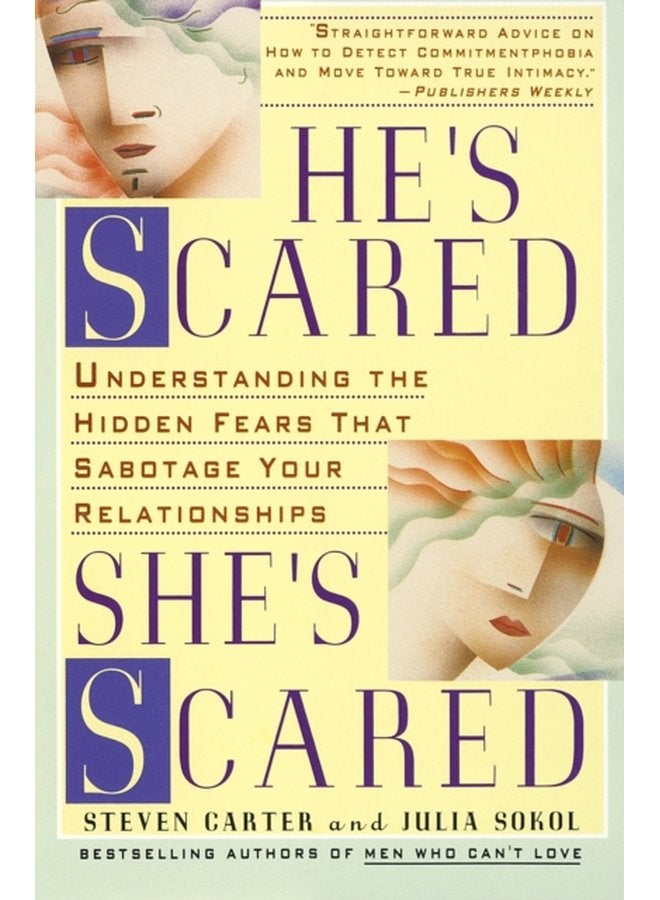 He s Scared She s Scared Understanding the Hidden Fears That Sabotage Your Relationships - Paperback
