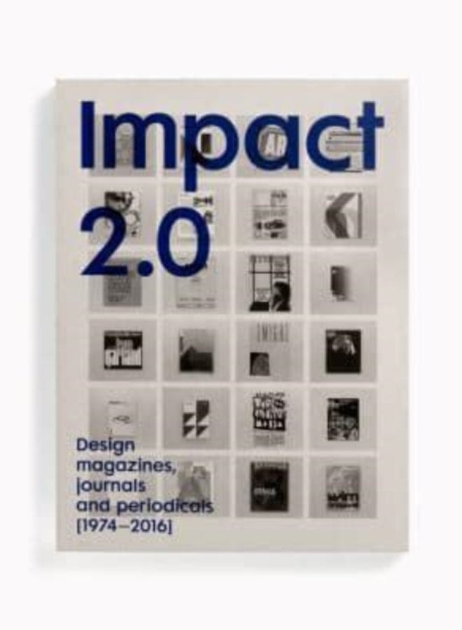 Impact 2.0 : Design magazines, journals and periodicals [1974-2016] 