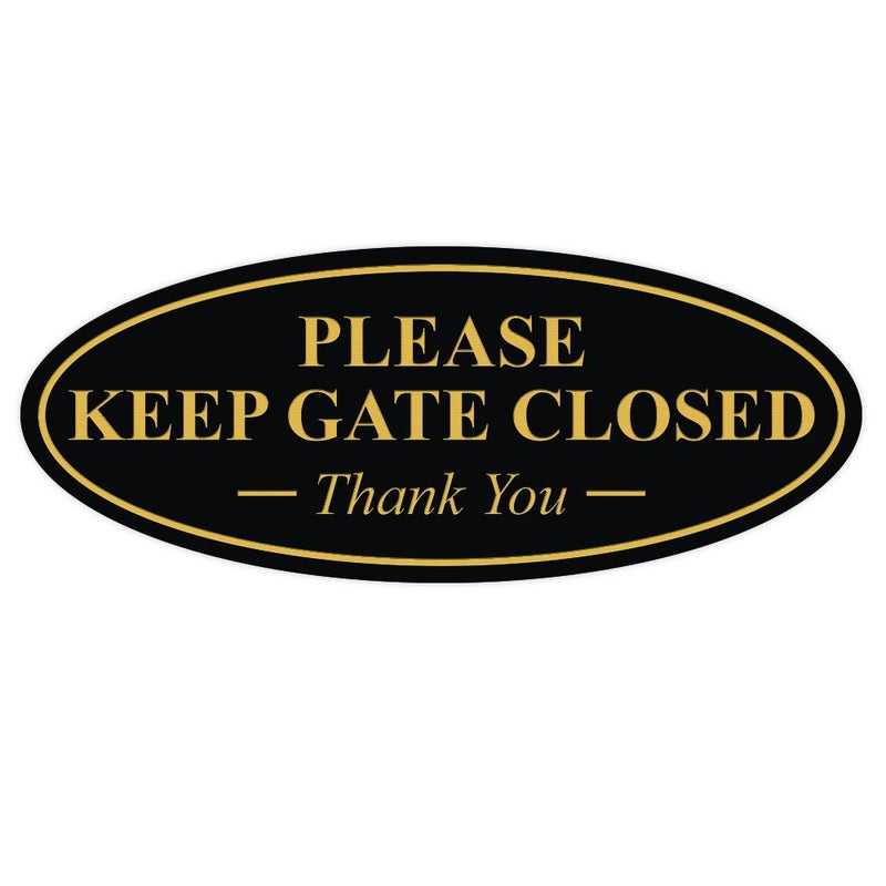 All Quality Oval Please Keep Gate Closed Thank You Sign - Black/Gold Medium