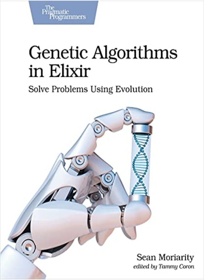 Genetic Algorithms In Elixir by Moriarity, Sean Paperback 