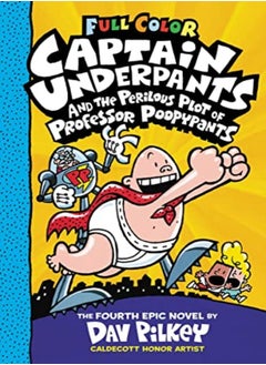 Captain Underpants And The Perilous Plot Of Professor Poopypants Color Edition Captain Underpants by Dav Pilkey Hardcover 
