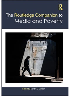 The Routledge Companion to Media and Poverty 