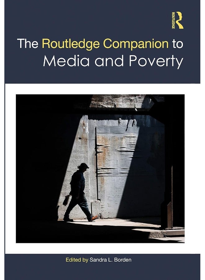The Routledge Companion to Media and Poverty