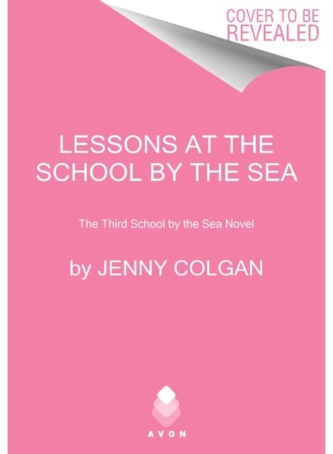 Lessons at the School by the Sea : The Third School by the Sea Novel : 3 
