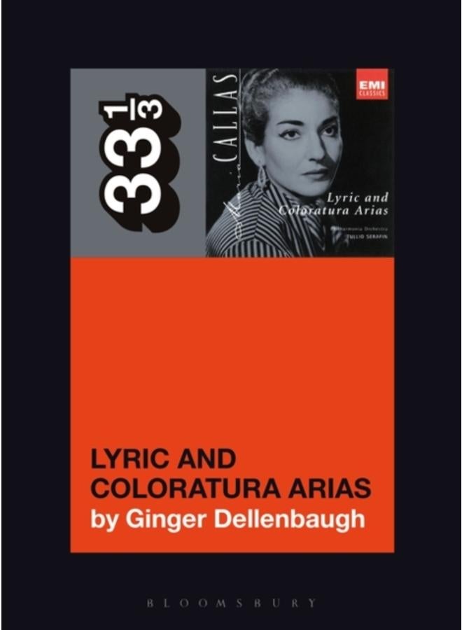 Maria Callas's Lyric and Coloratura Arias