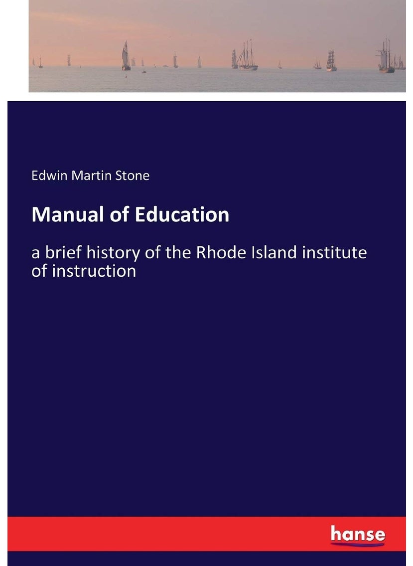 Manual of Education: a brief history of the Rhode Island institute of instruction  - Image 1