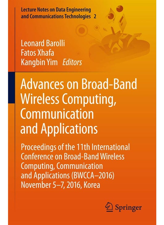 Advances on Broad-Band Wireless Computing, Communi: Proceedings of the 11th International Conference o
