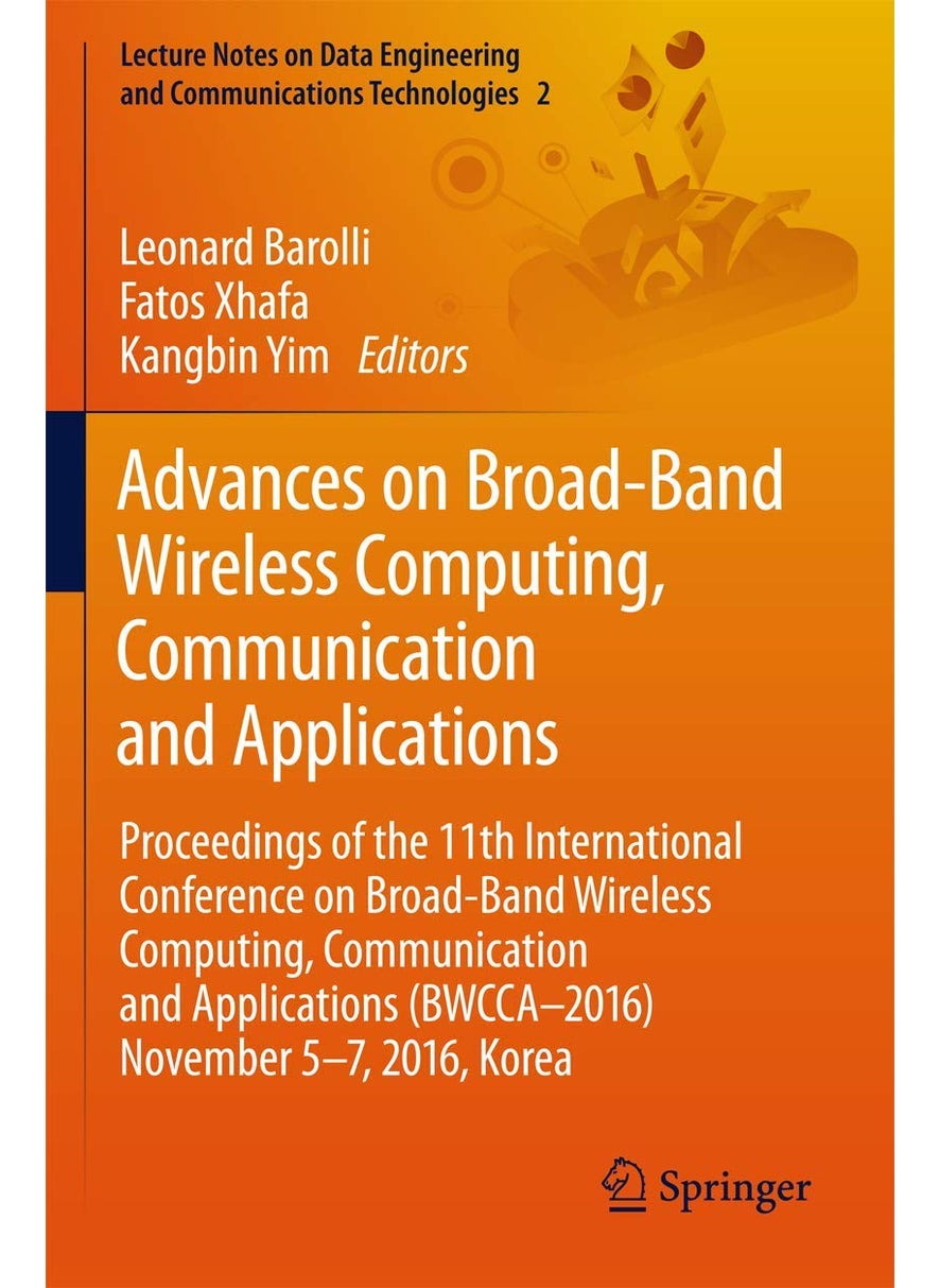 Advances on Broad-Band Wireless Computing, Communi: Proceedings of the 11th International Conference o 