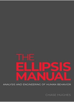 The Ellipsis Manual Analysis And Engineering Of Human Behavior by Hughes, Chase Paperback 