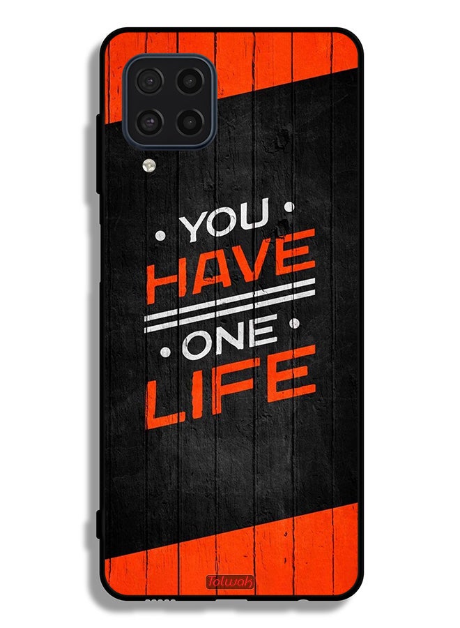 Tolwak Samsung Galaxy M22 Protective Case Cover You Have One Life - Image 2