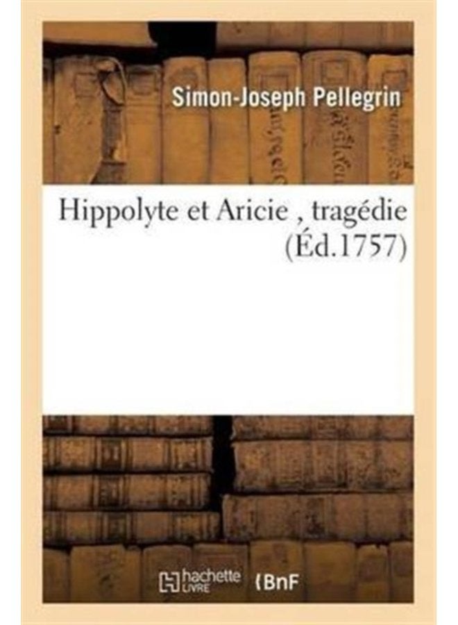 Hippolyte Et Aricie - Paperback