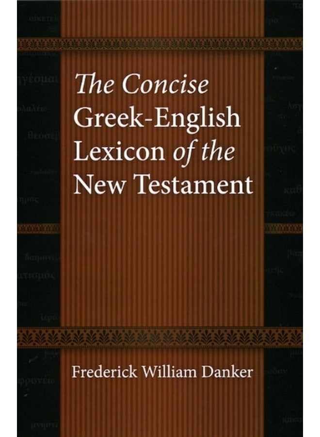 The Concise Greek English Lexicon of the New Testament - Hardback