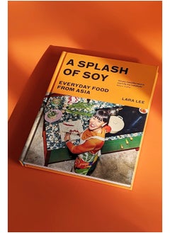 A Splash of Soy: Everyday Food from Asia  - Image 2
