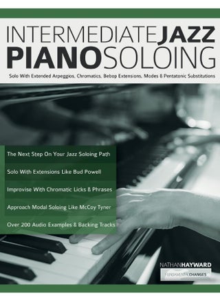 Intermediate Jazz Piano Soloing: Solo With Extended Arpeggios, Chromatics, Bebop Extensions, Modes & Pentatonic Substitutions - pzsku/Z7DAD21F0067CB88B9779Z/45/1747996835/b019bcfd-3c8b-4f06-8c38-822097b23346