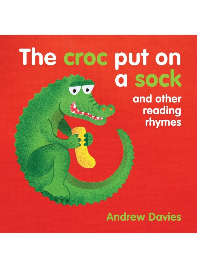 The Croc Put on a Sock: and other reading rhymes  - Image 1