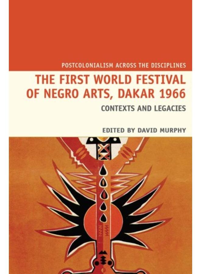 The First World Festival of Negro Arts, Dakar 1966 : Contexts and legacies : 20