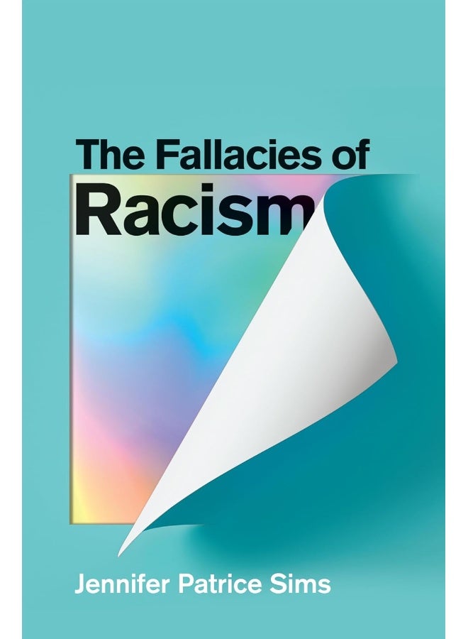 The Fallacies of Racism: Understanding How Common Perceptions Uphold White Supremacy