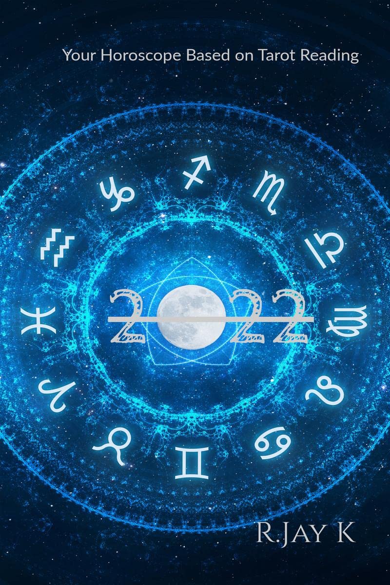 2022 : Your Horoscope Based on Tarot Reading 