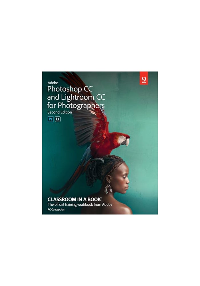 Adobe Photoshop and Lightroom Classic CC Classroom in a Book (2019 release)