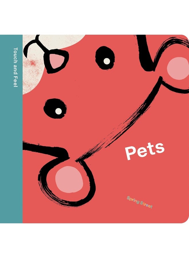 Spring Street Touch and Feel: Pets 
