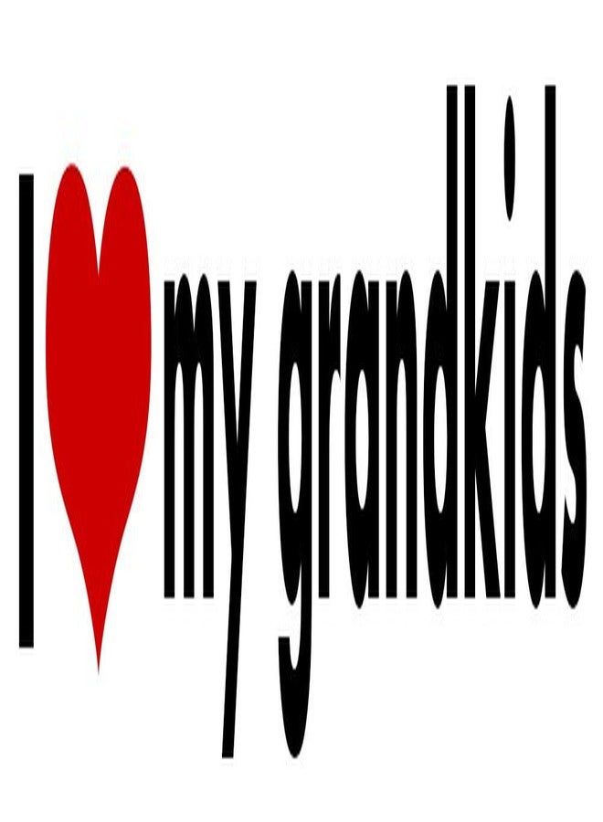 i Love My Grandkids Sticker Decal Vinyl Bumper Grandpa Grandmom Family DÉCOR CAR Truck Locker Window Wall Notebook