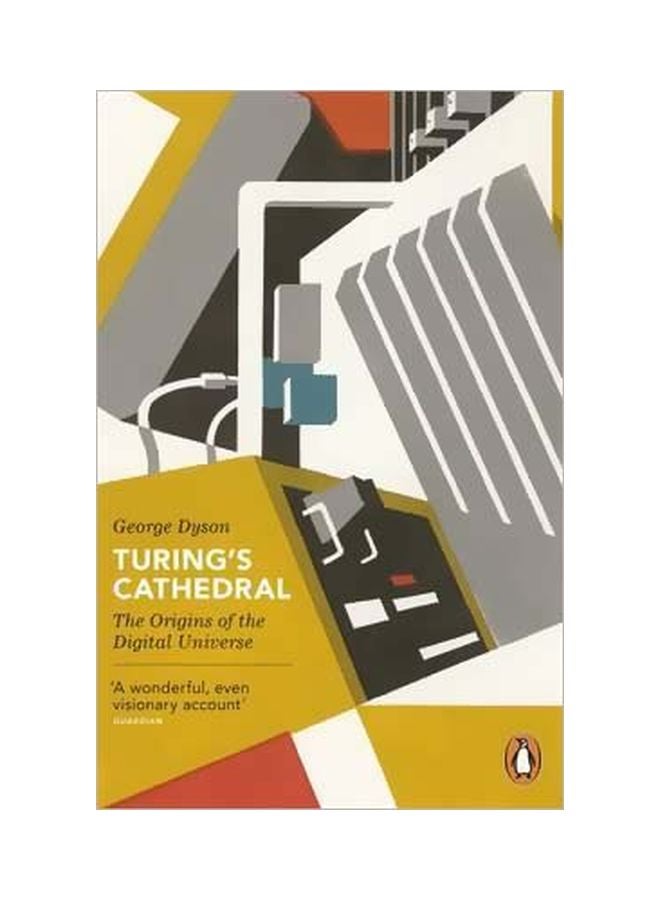 Turing's Cathedral : The Origins Of The Digital Universe