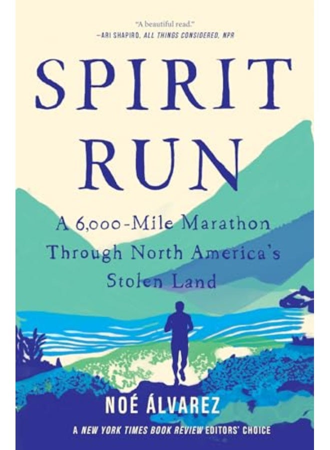 Spirit Run: A 6,000-Mile Marathon Through North America'S Stolen Land Paperback – 2 March 2021