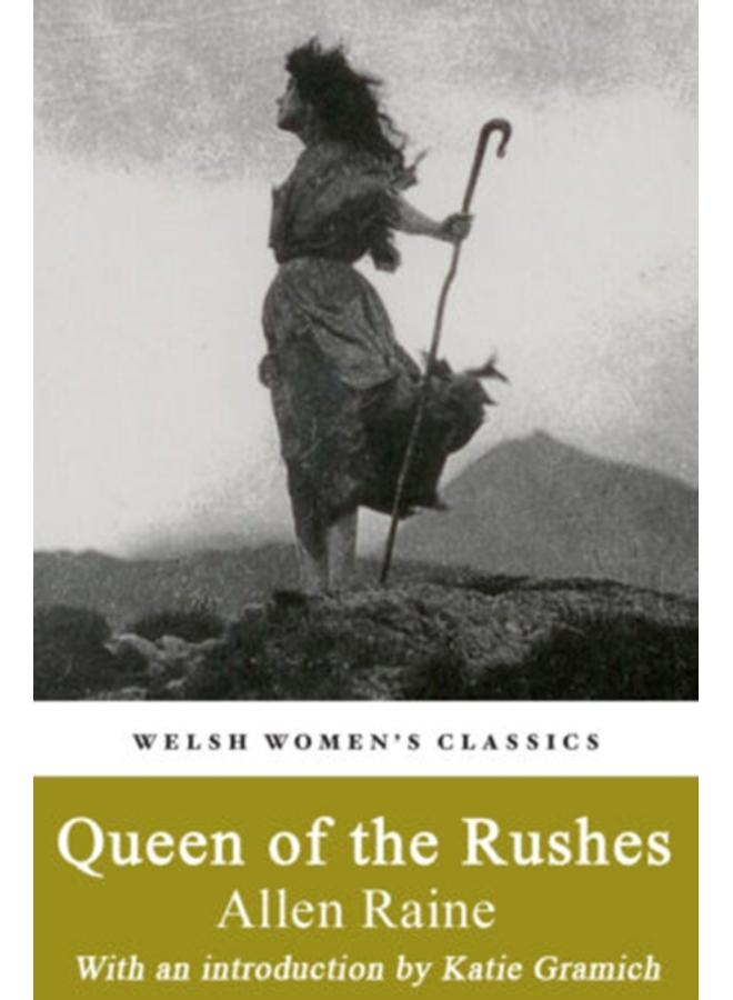 Queen Of The Rushes : A Tale of the Welsh Revival 