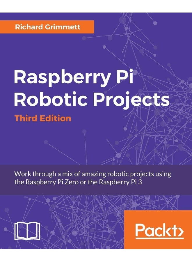 Raspberry Pi Robotic Projects, Third Edition