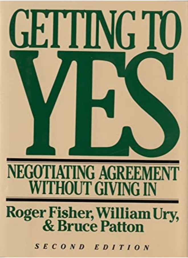 Getting To Yes Negotiating Agreement Without Giving In by Fisher, Roger - Ury, William - Patton, Bruce Hardcover 