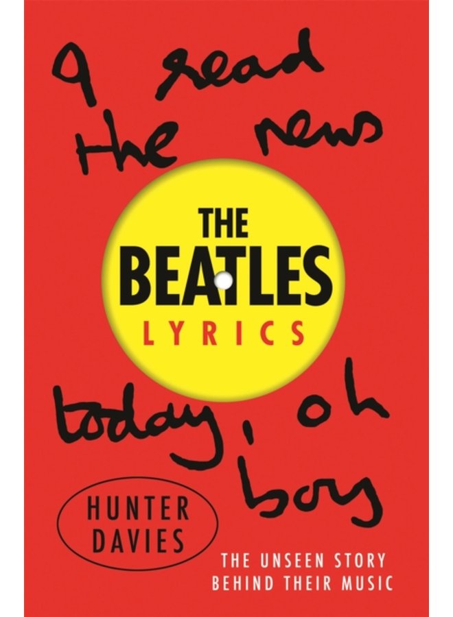 The Beatles Lyrics The Unseen Story Behind Their Music - Paperback