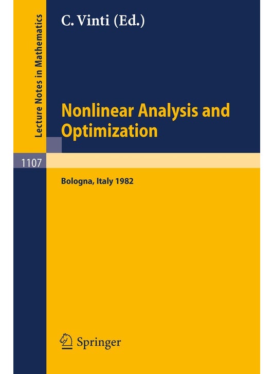 Nonlinear Analysis and Optimization: Proceedings of the International Conference held in Bologna, Italy, May 3-7, 1982