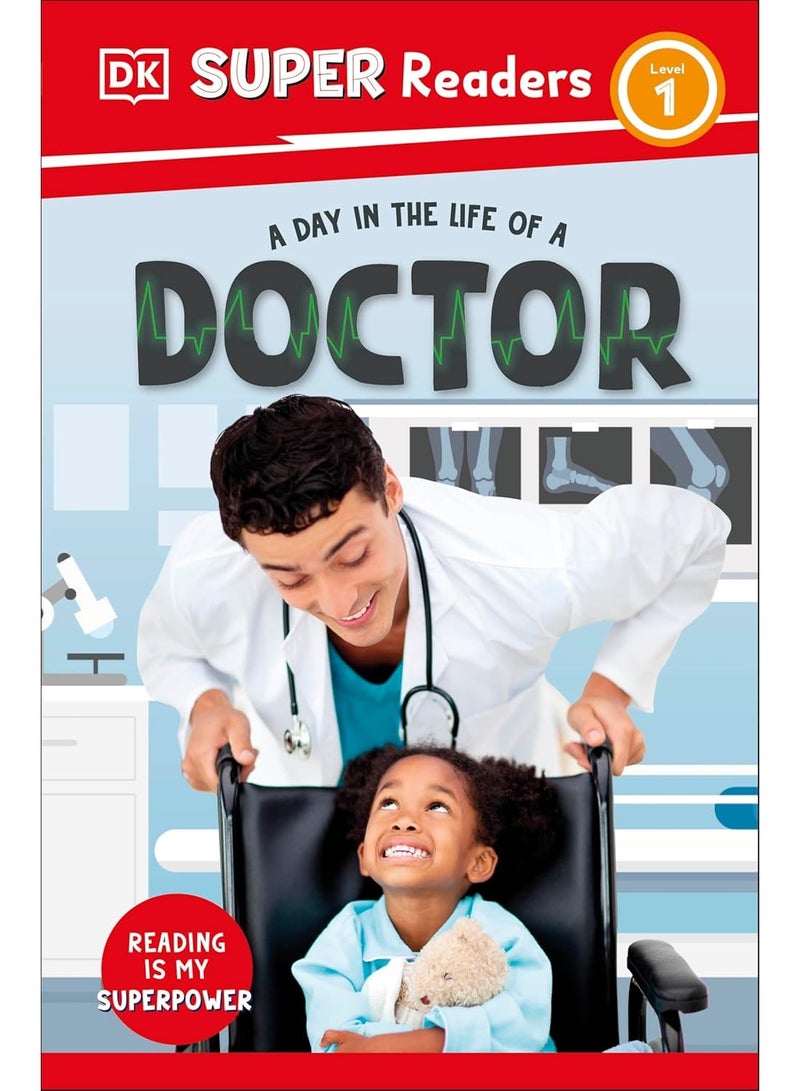 DK Super Readers Level 1 A Day in the Life of a Doctor Paperback