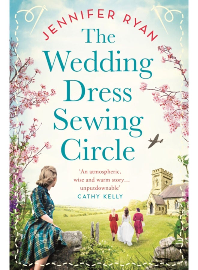 The Wedding Dress Sewing Circle : A heartwarming nostalgic World War Two novel inspired by real events
