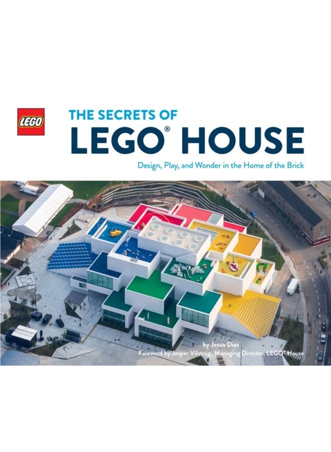 The Secrets of LEGO House Design Play and Wonder in the Home of the Brick - Hardback