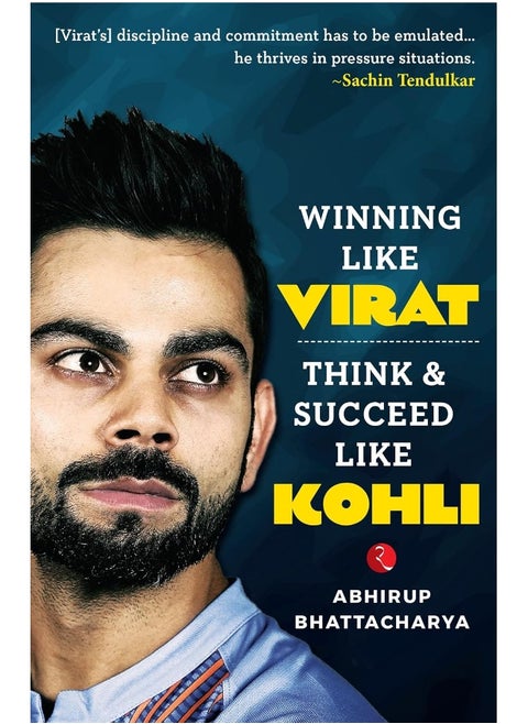 Winning like Virat: Think and Succeed like Kohli