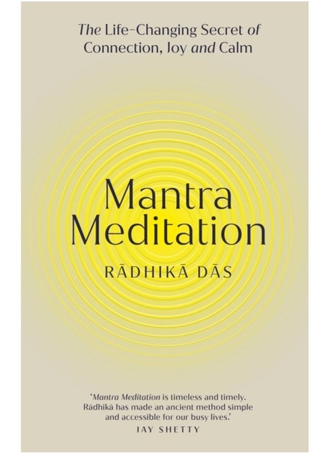 Mantra Meditation : The Life Changing Secret of Connection, Joy and Calm