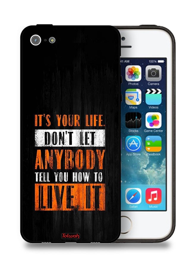 Tolwak Apple iPhone 5/5s/SE Protective Case Its Your Life - Image 1