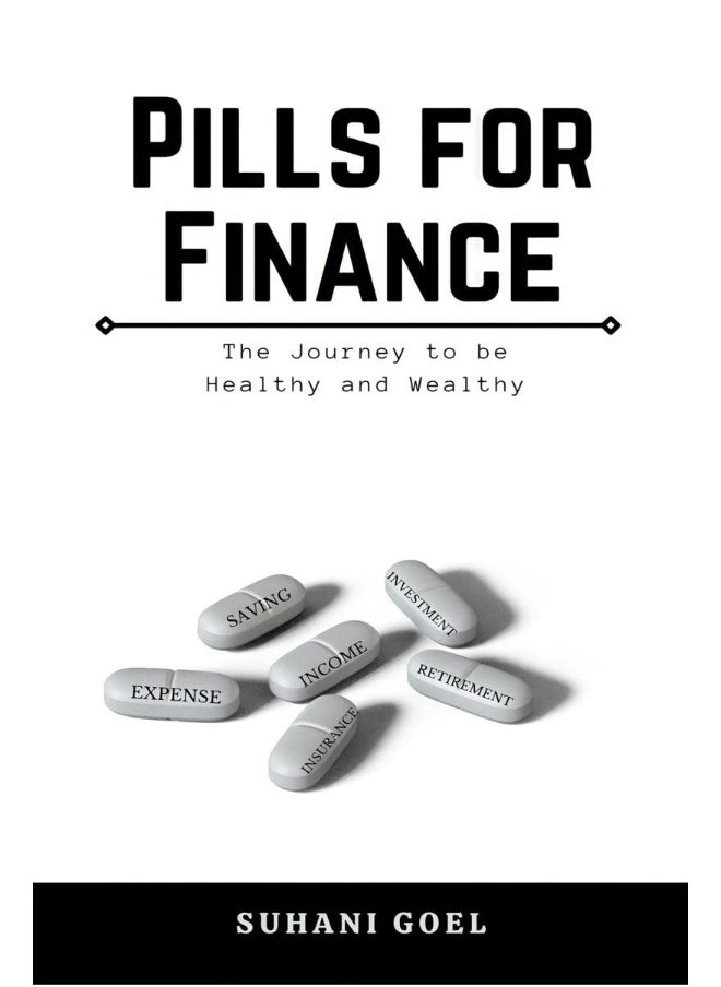 Pills for Finance: The Journey to be Healthy and Wealthy 