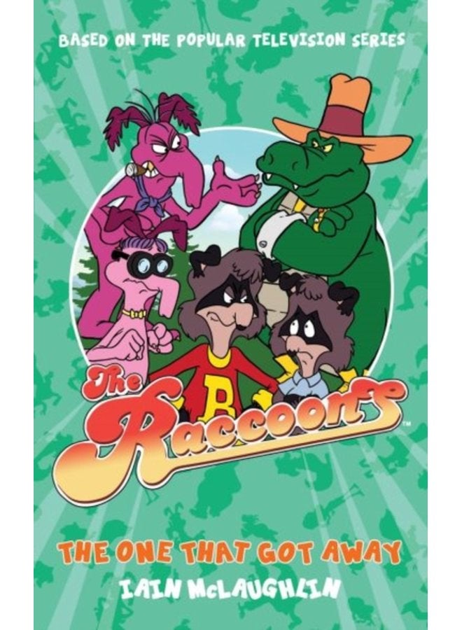 The Raccoons The One That Got Away - Paperback