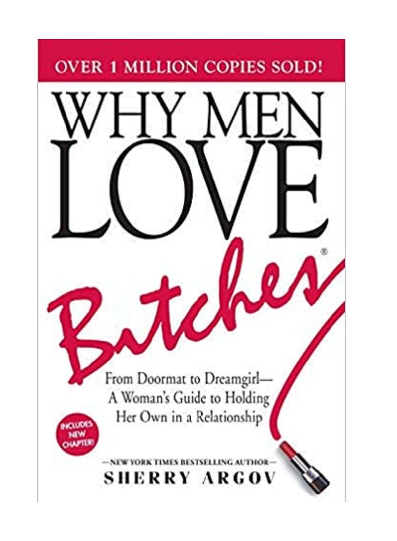 Why Men Love B*tches 