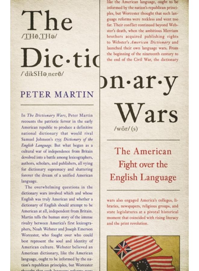 The Dictionary Wars : The American Fight over the English Language